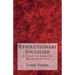 Revolutionary Socialism: A Study in Socialist Reconstruction