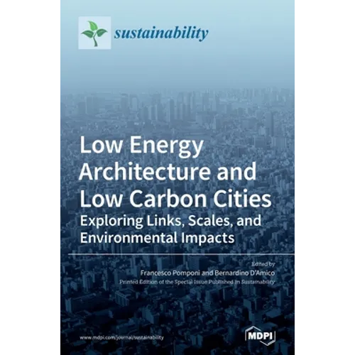 Low Energy Architecture and Low Carbon Cities: Exploring Links, Scales, and Environmental Impacts