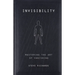 Invisibility: Mastering the Art of Vanishing