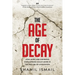 The Age of Decay: How Aging and Shrinking Populations Could Usher in the Decline of Civilization