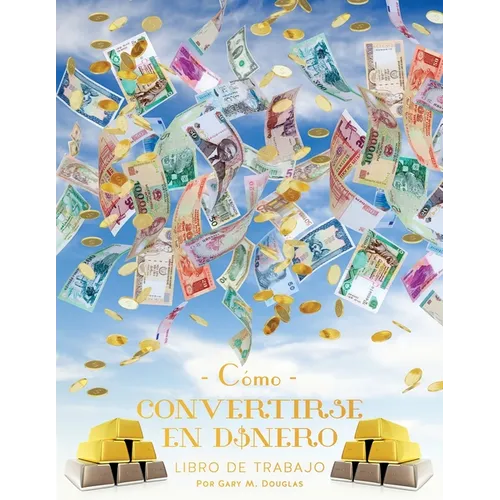 Como Convertirse en Dinero Libro de Trabajo Segunda edición (Spanish) - Paperback