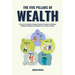 The Five Pillars of Wealth: A Step-by-Step Guide to Creating Financial, Emotional, and Spiritual Abundance (Applying the Principles of the 5 Types of