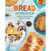 Bread Workshop: Creating Yeast Doughs & Quick Breads: Creating Yeast Doughs & Quick Breads