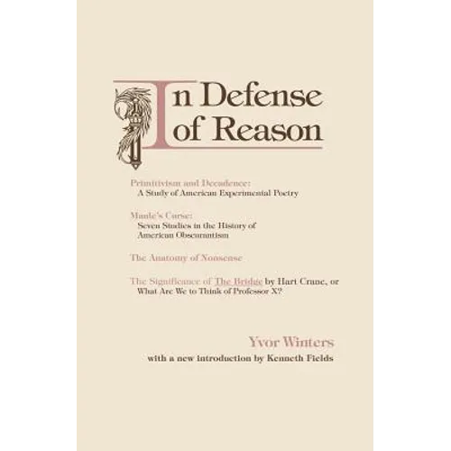In Defense of Reason: Three Classics of Contemporary Criticism