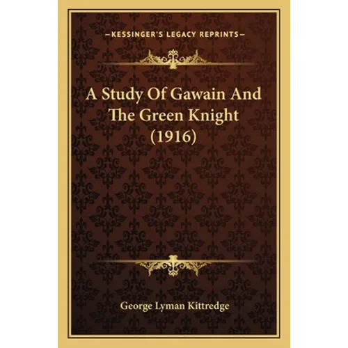 A Study Of Gawain And The Green Knight (1916)