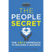 The People Secret: The 2 by 4 Approach to Building a Business