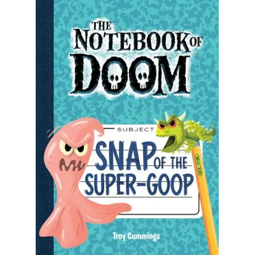 Snap of the Super-Goop: #10