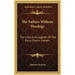 The Fathers Without Theology: The Lives And Legends Of The Early Church Fathers