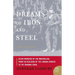 Dreams of Iron and Steel: Seven Wonders of the Modern Age, from the Building of the London Sewers to the Panama Canal