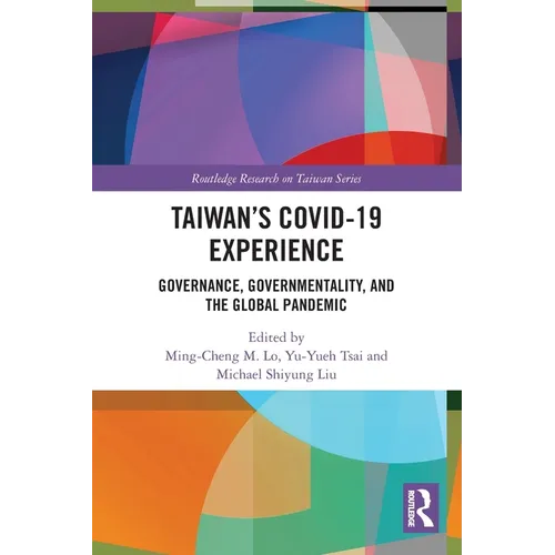 Taiwan's COVID-19 Experience: Governance, Governmentality, and the Global Pandemic