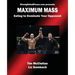 Maximum Mass Eating to Dominate