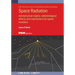 Space Radiation: Astrophysical origins, radiobiological effects and implications for space travellers