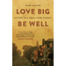 Love Big, Be Well: Letters to a Small-Town Church
