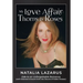 My Love Affair: Thorns and Roses