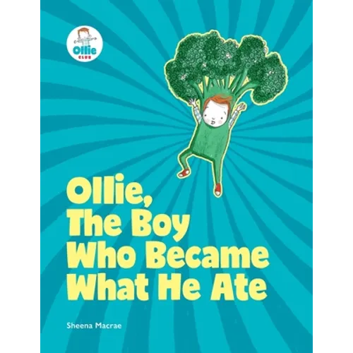 Ollie, The Boy Who Became What He Ate: Ollie Storybook