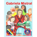 Gabriela Mistral: Teacher, poet and diplomat.