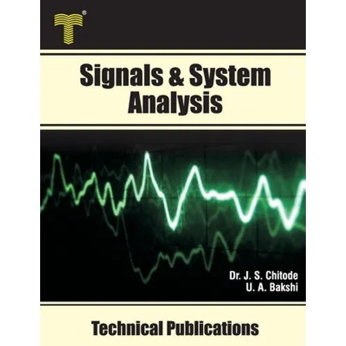 Signals & System Analysis: Fourier Transform, Laplace Transform, z- Transform, State Variable Analysis