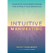 Intuitive Manifesting: Align with Your Inner Wisdom and Attract Your Dream Life