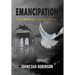 Emancipation: Freedom for the Incarcerated Soul