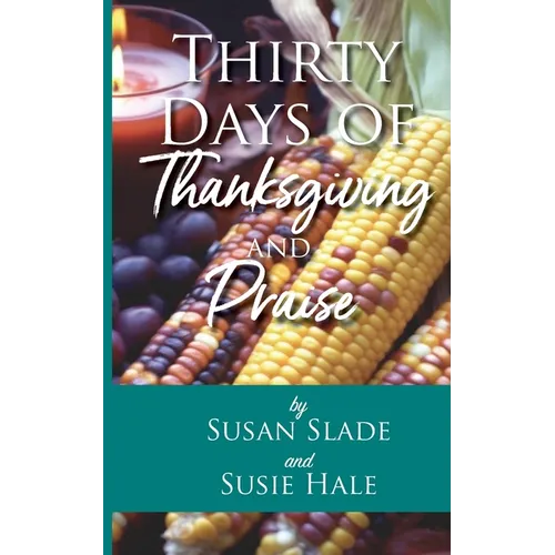 Thirty Days of Thanksgiving and Praise