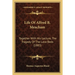 Life Of Alfred B. Meacham: Together With His Lecture, The Tragedy Of The Lava Beds (1883)
