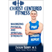 Christ-Centered Fitness: Maximizing Physical and Spiritual Strength