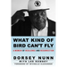 What Kind of Bird Can't Fly: A Memoir of Resilience and Resurrection
