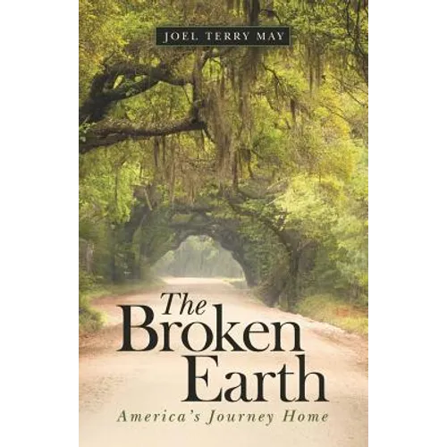 The Broken Earth: America's Journey Home