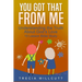 You Got That From Me: Understanding the Truth About God's Love