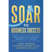 SOAR to Business Success: Creating Sustainable Growth and Value