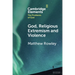 God, Religious Extremism and Violence