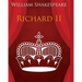 King Richard the Second In Plain and Simple English: A Modern Translation and the Original Version