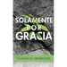 Solamente Por Gracia