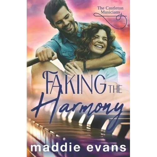 Faking the Harmony: A Castleton Musician sweet romance