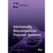 Intrinsically Biocompatible Polymer Systems