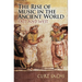 The Rise of Music in the Ancient World: East and West