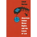 American Indian Water Rights and the Limits of Law
