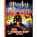 Spooky Halloween Coloring Adventures: Unleash Your Imagination with Halloween Fun - A Coloring Book for Kids and Teens