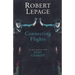 Robert Lepage: Connecting Flights