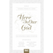 Here Is Our God: God's Revelation of Himself in Scripture