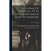 A Journal Of Hospital Life In The Confederate Army Of Tennessee: From The Battle Of Shiloh To The End Of The War: With Sketches Of Life And Character,