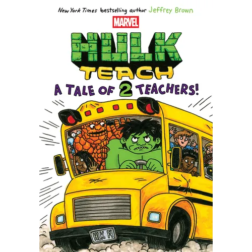 A Tale of Two Teachers: Original Marvel Graphic Novel (Hulk Teach! #2)