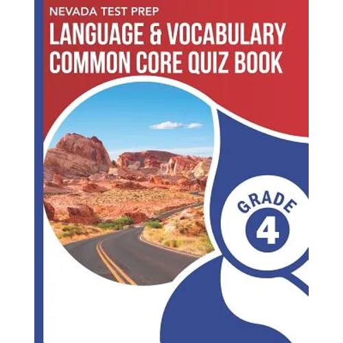 NEVADA TEST PREP Language & Vocabulary Common Core Quiz Book Grade 4: Covers the Common Core Language Standards