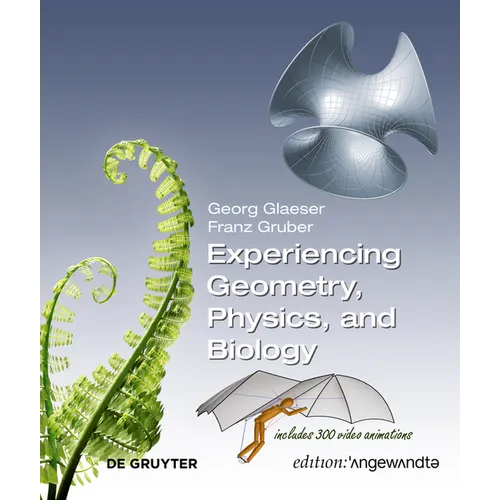Experiencing Geometry, Physics, and Biology