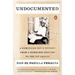Undocumented: A Dominican Boy's Odyssey from a Homeless Shelter to the Ivy League