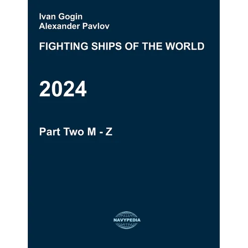 Fighting ships of the world 2024. Part Two. M - Z.