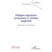 Politiques migratoires européennes et voisinage maghrébin: Sécuritisation et externalisation