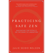 Practicing Safe Zen: Navigating the Pitfalls on the Road to Liberation
