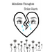 Mindless thoughts, Broken hearts