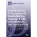 Oral Health and Environmentally Related Factors Associated with General Health and Quality of Life